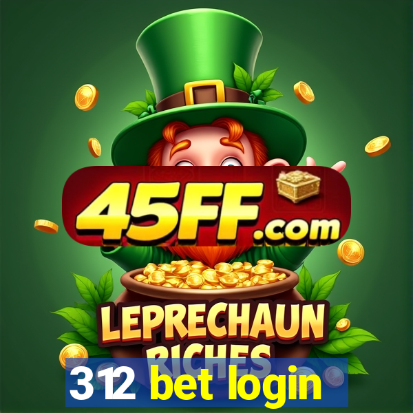 312 bet login